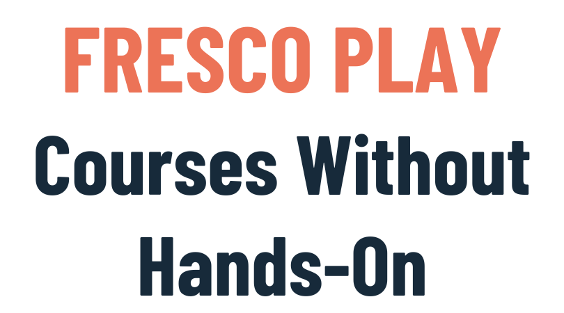 List of Fresco Play Courses Without Hands-On | Increase T-Factor Faster on Fresco Play